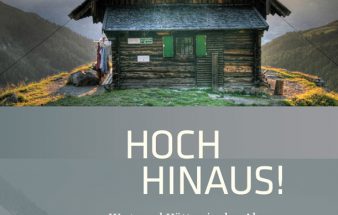 Buchtipp: Hoch hinaus! Wege und Hütten in den Alpen