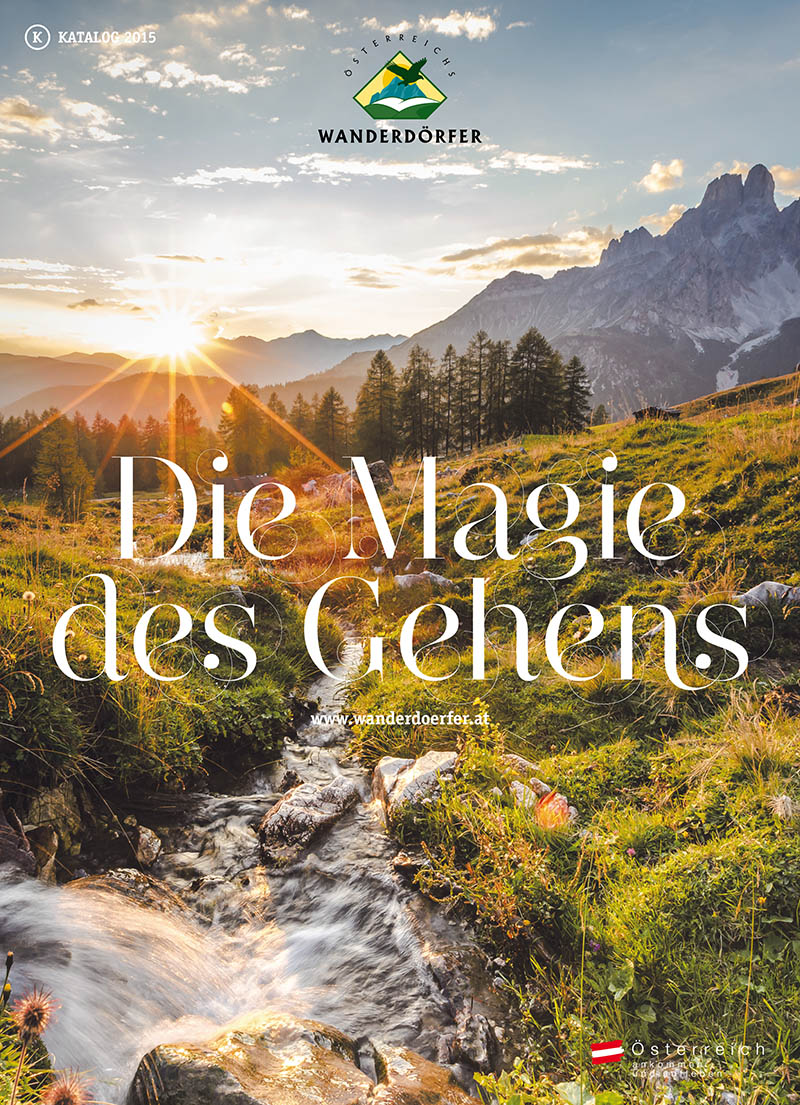 Österreich Schritt für Schritt entdecken - Österreichs Wanderdörfer und die "Magie des Gehens"