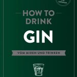 Buchtipp: How to drink Gin