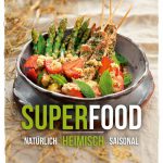 Buchtipp: Superfood: natürlich – heimisch – saisonal